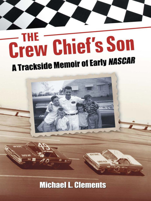 Title details for The Crew Chief's Son by Michael L. Clements - Available